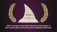 INRY is ServiceNow's Partner of the Year for MedSLED EWF in 2021