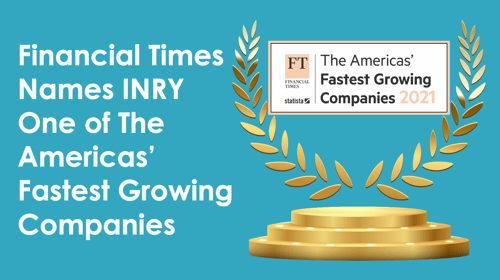 INRY Moves Up the FT 500 List of Americas' Fastest-Growing Companies 2021