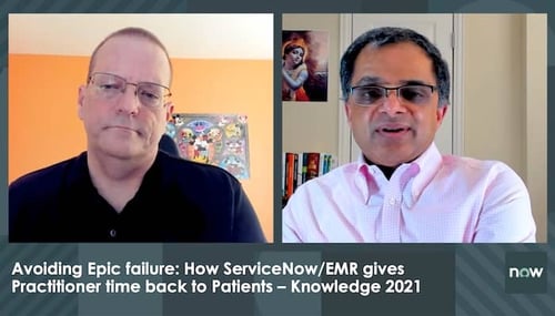 Webinar: Avoiding Epic Failure - How ServiceNow/EMR Integration Gives Practitioner Time Back to Patients