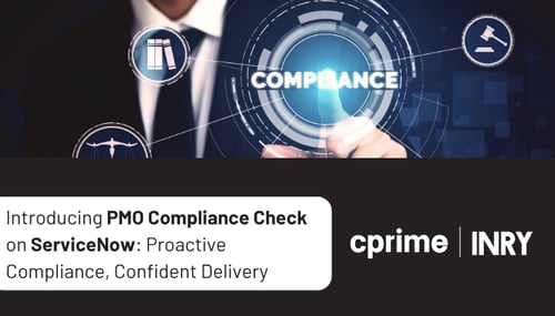 Introducing PMO Compliance Check on ServiceNow: Proactive Compliance, Confident Delivery
