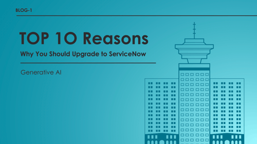 10 Reasons Why You Should Upgrade to ServiceNow Vancouver