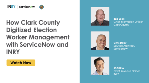 INRY Webinar: How Clark County Digitized Election Worker Management with ServiceNow and INRY